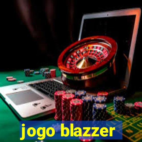 jogo blazzer